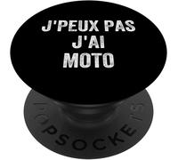 Tlp-Je Peux Pas J'ai Moto Humour Biker Motard Apéro Cadeau Popgrip - Support Et Grip Pour Smartphone/Tablette Avec Un Top Interchangeable