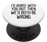 Tlp-Je Serais D'accord Avec Vous Mais Alors Nous Serions Tous Popsockets Popgrip - Support Et Grip Pour Smartphone/Tablette Avec Un Top Interchangeable