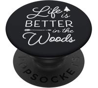 Tlp-Life Is Better In The Woods Cool Rustic Vacation Quote Popsockets Popgrip - Support Et Grip Pour Smartphone/Tablette Avec Un Top Interchangeable