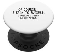 Tlp-Of Course I Talk To Myself Sometimes I Need Expert Advice Popsockets Popgrip - Support Et Grip Pour Smartphone/Tablette Avec Un Top Interchangeable