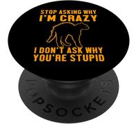 Tlp-Stop Asking Pourquoi Je Suis Fou Tu Es Stupide Colère Chat Popsockets Popgrip - Support Et Grip Pour Smartphone/Tablette Avec Un Top Interchangeable