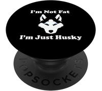 Tlp-Suis Pas Gros, Je Suis Husky Drôle Mème Husky Husky Popsockets Popgrip - Support Et Grip Pour Smartphone/Tablette Avec Un Top Interchangeable