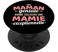Tlp-Une Maman Géniale Donne Toujours Une Mamie Exceptionelle Popsockets Popgrip - Support Et Grip Pour Smartphone/Tablette Avec Un Top Interchangeable