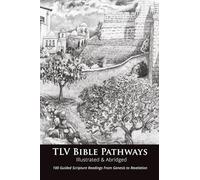 TLV Bible Pathways: 100 Guided Scripture Readings from Genesis to Revelation