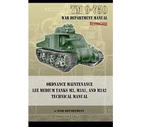 Tm 9-750 Ordnance Maintenance Lee Medium Tanks M3, M3a1, And M3a2