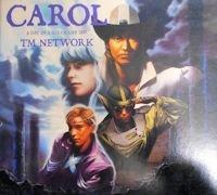 TM NETWORK CAROL - CAROL-A DAY IN A GIRL'S LIFE 1991-