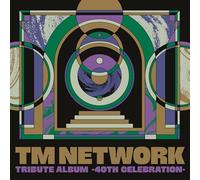TM NETWORK TRIBUTE ALBUM -40th CELEBRATION- (特典なし)