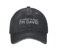 TMQZHQAVH Bien sûr Que j’AI Raison Je suis Dave Nom personnalisé Drôle Casquette de Baseball Marque de Luxe Casquette de créateur Bonnet Grand Format Hommes Femmes