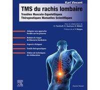 TMS du rachis lombaire: Troubles Musculo-Squelettiques - Thérapeutiques Manuelles Scientifiques