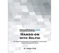TMS Software Hands-on with Delphi: FNC Maps: Cross-framework, Cross-platform, Cross-service Mapping Component Library