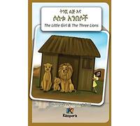 T'nishwa Lij'na Sostu An'besoch - The Little Girl And The Three Lions - Amharic Children's Book