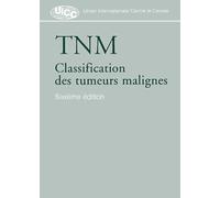Tnm - Classification Des Tumeurs Malignes