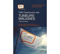 Tnm - Classification Des Tumeurs Malignes