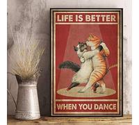 TNND Affiche verticale « Life Is Better When You Dance » - Affiche amusante pour les amoureux des chats - Poster en métal - 20,3 x 30,5 cm