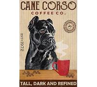 TNND Cadeau pour Cane Corso Dog Lovers Year Dog Cane Corso Coffee Company Décoration murale en métal 20,3 x 30,5 cm