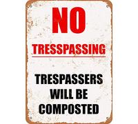 TNND No Trespassing Trespassers Will Be Composted Plaque rétro en tôle 20,3 x 30,5 cm