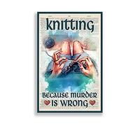 TNND Plaque en métal pour fille au crochet avec inscription « Knitting Because Murder Is Wrong » 20,3 x 30,5 cm