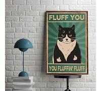 TNND Poster « Love Cat » « Fluff You Fluffin » - Affiche vintage amusante avec chat - Poster amusant - Cadeau pour les amoureux des chats - Décoration d'intérieur - Fête des pères - 30,5 x 40,6 cm