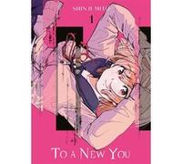 To a new you T01 Shinji Mito (Auteur)