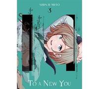 To a new you T03 Shinji Mito (Auteur)