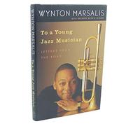 To a Young Jazz Musician: Letters From the Road