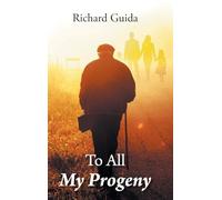 To All My Progeny