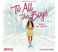 to All Boys: Always and Forever (Music from The Netflix Film)