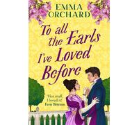 To All the Earls I've Loved Before A sizzling second chance Regency romance from Emma Orchard for 2026 - Emma Orchard - Boldwood Books - ebook (ePub) - Livre