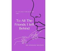 To All The Friends I Left Behind