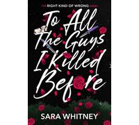 To All the Guys I Killed Before - Sara Whitney - Auto-Édition - ebook (ePub) - Livre