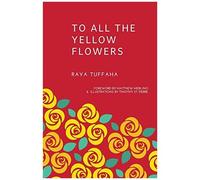 To All The Yellow Flowers