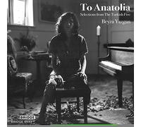 to Anatolia. uvres pour Piano du Groupe des Cinq Turcs. Yazgan. [Import]
