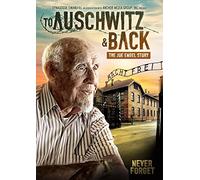to Auschwitz and Back