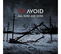 To Avoid - All Gods Are Gone