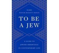 To Be a Jew: A Guide to Jewish Observance in Contemporary Life [Paperback] NEUF