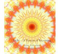 To Be - A Process of Becoming - second edition
