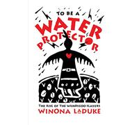 To Be a Water Protector: The Rise of the Wiindigoo Slayers