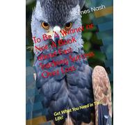 To Be A Winner or Not: A Book about Fast Tracking Success Over Loss: Get What You Need in This Life!