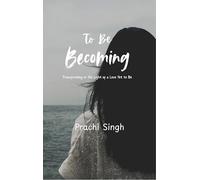 To Be Becoming - Transforming in the Light of a Love Yet to Be