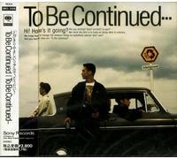 To Be Continued