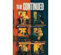 To Be Continued: Another Chance with Destiny