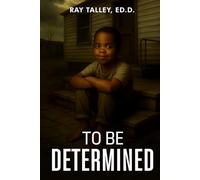 To Be Determined