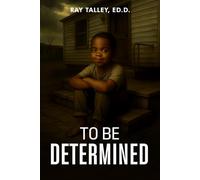 To Be Determined