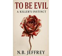 To Be Evil: A Killer's Instinct