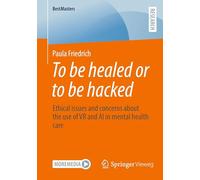 To be healed or to be hacked: Ethical issues and concerns about the use of VR and AI in mental health care