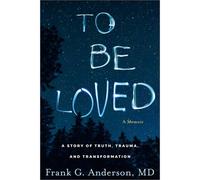 To Be Loved: A Memoir