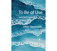 To Be of Use. Selected Papers