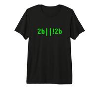 to Be Or Not to Be 2b ||!2b Jeu de Mots Humoristique T-Shirt Haut de Gamme