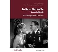 To Be Or Not To Be Ernst Lubitsch,Un Classique dans l'Histo - Collectif - Le Bord De L'eau Eds - broché - Etude