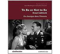 To be or not to be, Ernst Lubitsch: Un classique dans l'histoire